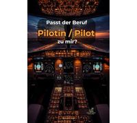 Passt der Beruf Pilotin / Pilot zu mir?