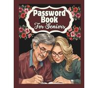 Password Book for Seniors: Large Print Alphabetical Password Organizer Notebook for Elderly, Easy Layout Internet Address and Password Logbook for the Visually Impaired, 8×10”