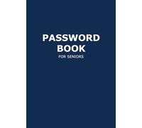 Password Book for Seniors: Large Print Internet Address & Password Log Book with Alphabetical Tabs: A-Z Alphabetical Password Tracker | 120 Pages | 7 x 10 Large Print