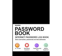 Password Book: INTERNET PASSWORD LOG BOOK Store usernames, passwords and web addresses