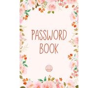 Password Book: Personal Internet Login Organizer, Website Address & Account Information Keeper , Digital Security Journal