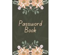Password Book With Alphabetical Tabs: Internet Password Book, Password Book with Tabs, Password Journal, My Account order History All, Password Book small 6” x 9”, Password Books With Alphabet Index