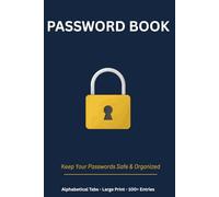 Password Book with Alphabetical Tabs: Large Print Internet Password Organizer | Over 100 Entry Spaces for Websites, Usernames & Passwords | Includes Wi-Fi Log & Software License Tracker