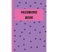 Password Book with Heart Covered Background: Password Logbook Alphabetical Order A-Z Tabs | Suitable for Home and Office | Keep Track of Passwords, Usernames/Log in, Web Addresses, and Emails