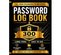 Password Log Book: 300 Password Organizer with A-Z Tabs, Large Print, Easy to Use for Home & Office: Keep All Your Passwords Organized in One Secure Place - Simple, Clear & Easy Daily Use