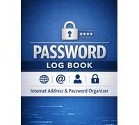 Password Log Book: Internet Address & Password Organizer - Large 8.5 x 11 Password Keeper Notebook for Websites, Usernames, Emails & Secure Login Records (120 Pages)