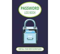 Password Log Book: Keep all of your info in one place | 6 x 9 inches, 100 pages | great gift the the forgetful one