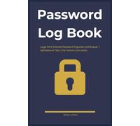 Password Log Book: Large Print Internet Password Organizer and Keeper | Alphabetical Tabs | For Seniors and Adults