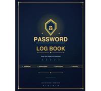 Password Log Book: Secure Password Organizer with A-Z Index for Websites, Emails & Apps: Keep Your Digital Life Organized | Track Passwords, Recovery ... | With Password Strength Tracker & Change Log