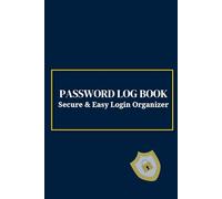 Password Log Book Simple & Secure Internet Password Organizer for Home and Office: Personal Password Keeper with 2 Entries per Page, A-Z Ready Layout, Easy-to-Use Login Tracker