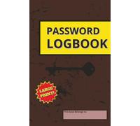 Password Logbook: Compact, Easy-to-Use Password Notebook for Managing All Your Online Accounts | Stay Organized and Never Lose a Password Again with This Handy Internet Login Notebook - Yellow Edition