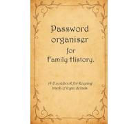 Password Organiser for Family History: A - Z notebook for keeping track of login details
