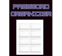 Password Organizer Logbook: Store Website Logins, Usernames & Passwords in One Place| A-Z Index, Large Print, and Ample Space for Notes