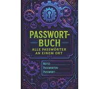 PASSWORT-BUCH - Neoncode Edition: Alle Passwörter. An einem Ort. Im Stil der Zukunft. Ideal als Geschenk für Jugendliche, Erwachsene und Cyberpunk Fans