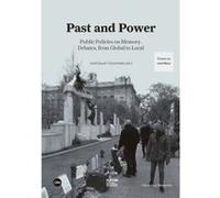 Past And Power: Public Policies On Memory - [Livre en VO] Guixe Coromines, Jordi (Auteur)