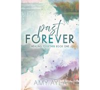 Past Forever: Healing Together Book One