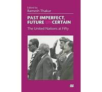 Past Imperfect, Future Uncertain