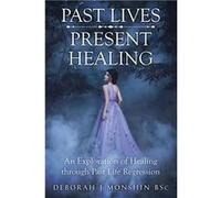 Past Lives Present Healing An Exploration of Healing Through Past Life Regression - Deborah J Monshin BSc - Amazon Digital Services LLC KDP - Livre en Ang Deborah J Monshin BScDeborah J Monshin BSc (A
