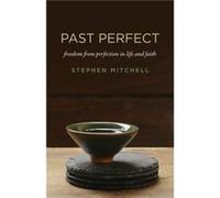 Past Perfect by Stephen Mitchell Inconnu (Auteur)