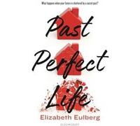 Past Perfect Life by Elizabeth Eulberg Elizabeth Eulberg (Auteur)