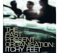 Past Present Organisation - Itchy Feet [Vinyl Single]