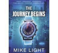 Past, Present, Paradox -the Bailey Cooper Chronicles: The Journey Begins