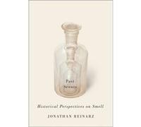 Past Scents: Historical Perspectives On Smell (Studies In Sensory History) (Paperback) Jonathan Reinarz, (Auteur)