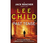 Past Tense: A gripping thriller in the Jack Reacher series, from the No.1 Sunday Times bestselling author