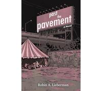 Past the Pavement: A Novel