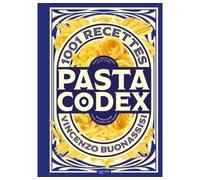 Pasta Codex 1001 recettes - Vincenzo Buonassisi - Hachette Pratique - relié - Beau livre