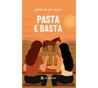 Pasta e basta - Déborah Gervasoni - Le Lys Bleu - broché - Roman