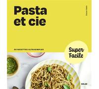 Pasta et cie - Dorian Nieto - Solar - broché - Guide