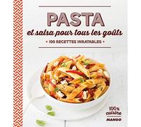 Pasta et salsa: 100 recettes inratables