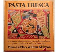 Pasta Fresca: An Exuberant Collection Of Fresh, Vivid, And Simple Pasta Recipes