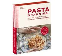 Pasta Grannies - Faire ses pâtes à la main comme les mamies italiennes Vicky Bennison (Auteur)