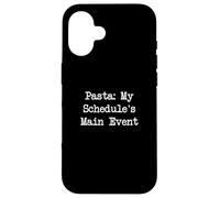 Pasta My Schedule's Main Event Funny Italian Pasta Coque pour iPhone 16