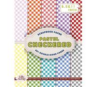 Pastel Checkered Scrapbook Paper: 36+ Double-Sided 8.5x11 Inch Sheets Featuring Minimal Check Designs in Blush, Soft Grid Patterns in Cute Modern Colors