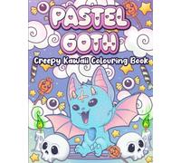 Pastel Goth Creepy Kawaii Colouring Book: Satanic Chibi Horror Colouring Book