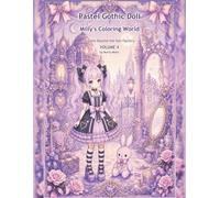 Pastel Gothic Doll: Milly’s Coloring World ~Dreams Beyond the Doll Factory~ Volume 4