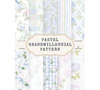 Pastel Grandmillennial Scrapbook Paper - 50 Pages, 25 Double-Sided Designs - 8.5 x 11 in Vintage Pad: Soft Pastel Scrapbook Paper with Florals, ... Patterns for Journals, Crafts, Collage