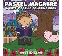 Pastel Macabre: Coloring Book for Adults and Teens with Cute Gothic Characters Enjoying their Everyday Lives