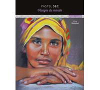 Pastel sec : l'âme du portrait - Eve Roussel - Ulisseditions - broché - Guide