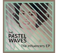 Pastel Waves - The Influencers EP [Import]