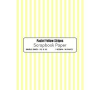 Pastel Yellow Stripes Scrapbook Paper: 96 Page Decorative Checkerboard Craft Paper, ideal for Scrapbooking, Collage, Mixed-Media Projects, Junk Journals, Card Making, Decoupage, Origami, Wrapping