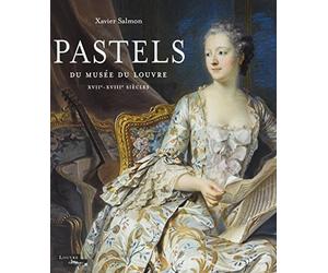 Pastels du Louvre des XVIIe et XVIIIe siècles