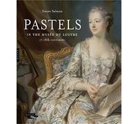 Pastels in the Musée Du Louvre: 17th and 18th Centuries