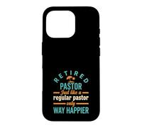 Pasteur à la Retraite comme Un Pasteur régulier Seulement Plus Heureux Coque pour iPhone 16 Pro