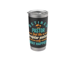 Pasteur à la retraite comme un pasteur régulier seulement plus heureux Gobelet isotherme en acier inoxydable double paroi