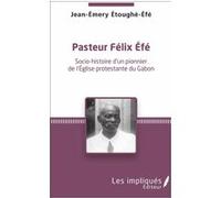 Pasteur Felix Efe Jean-Emery Étoughé-Éfé (Auteur)