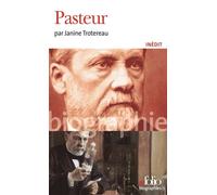 Pasteur - Janine Trotereau - Gallimard - Poche - Biographie